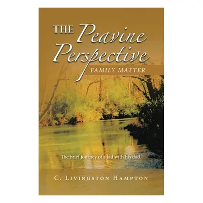 "The Peavine Perspective: Family Matter" - "" ("Hampton C. Livingston")