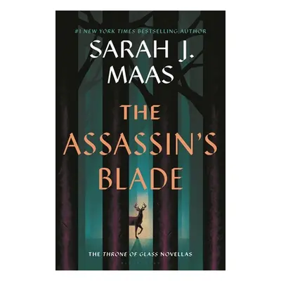 "The Assassin's Blade: The Throne of Glass Prequel Novellas" - "" ("Maas Sarah J.")