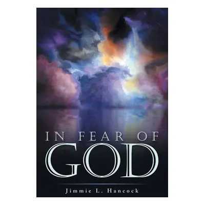 "In Fear of God" - "" ("Hancock Jimmie L.")