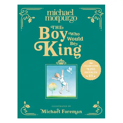 "Boy Who Would Be King" - "" ("Morpurgo Michael")