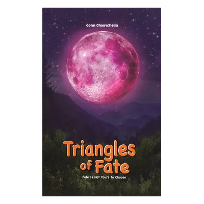 "Triangles of Fate" - "" ("Chierichella John")