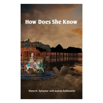 "How Does She Know" - "" ("Sylvester Diane M.")