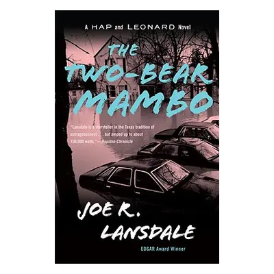 "The Two-Bear Mambo: A Hap and Leonard Novel (3)" - "" ("Lansdale Joe R.")