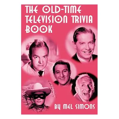 "The Old-Time Television Trivia Book" - "" ("Simons Mel")