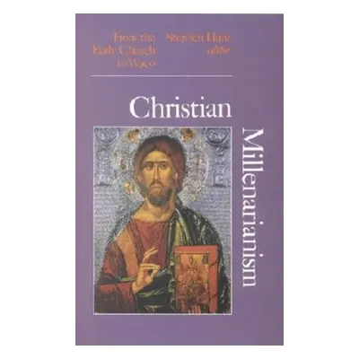 "Christian Millenarianism: From the Early Church to Waco" - "" ("Hunt Stephen")