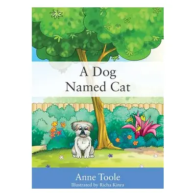 "A Dog Named Cat" - "" ("Toole Anne")