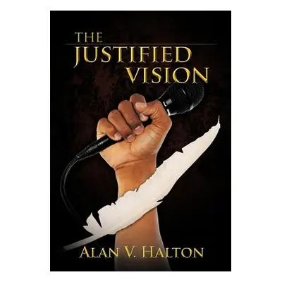 "The Justified Vision" - "" ("Halton Alan V.")