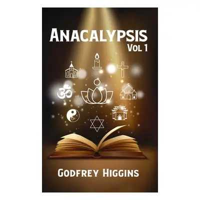 "Anacalypsis, Vol. 1 Hardcover" - "" ("Higgins Godfrey")