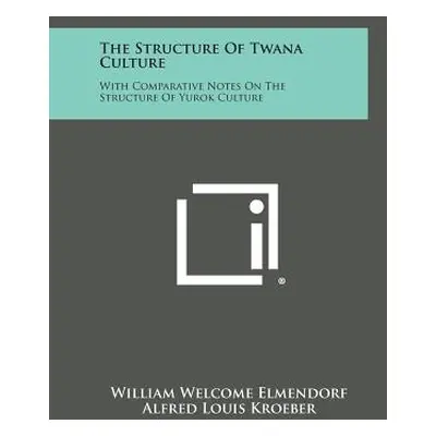 "The Structure of Twana Culture: With Comparative Notes on the Structure of Yurok Culture" - "" 