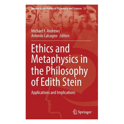 "Ethics and Metaphysics in the Philosophy of Edith Stein: Applications and Implications" - "" ("