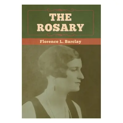 "The Rosary" - "" ("Barclay Florence L.")