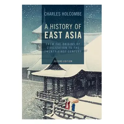 "A History of East Asia" - "" ("Holcombe Charles")