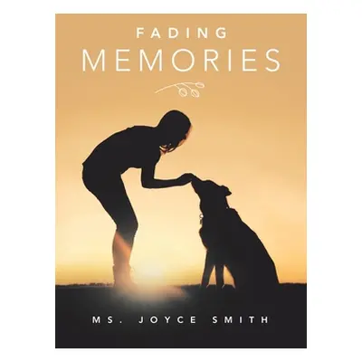 "Fading Memories" - "" ("Smith Joyce")