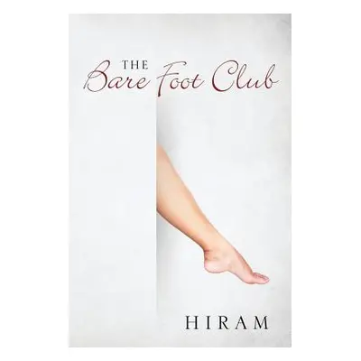 "The Bare Foot Club" - "" ("Hiram")