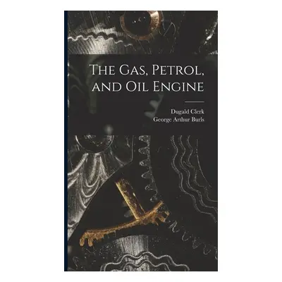 "The Gas, Petrol, and Oil Engine" - "" ("Clerk Dugald")