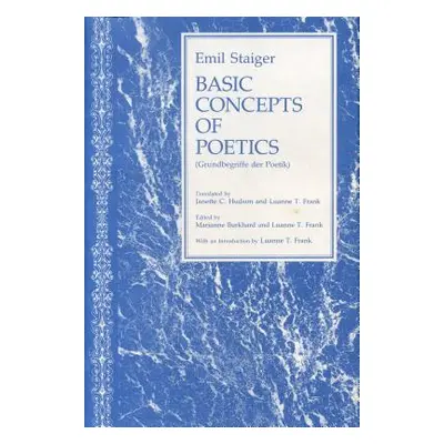 "Basic Concepts of Poetics" - "" ("Staiger Emil")