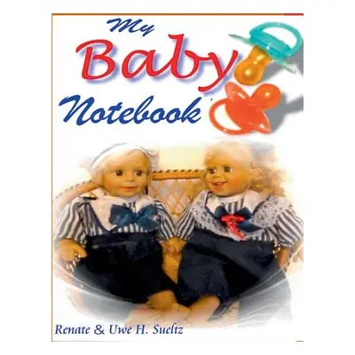 "My Baby Notebook" - "" ("Sltz Renate")