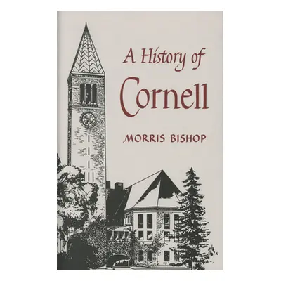 "A History of Cornell" - "" ("Bishop Morris")