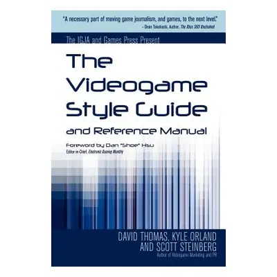 "The Videogame Style Guide and Reference Manual" - "" ("Orland Kyle")