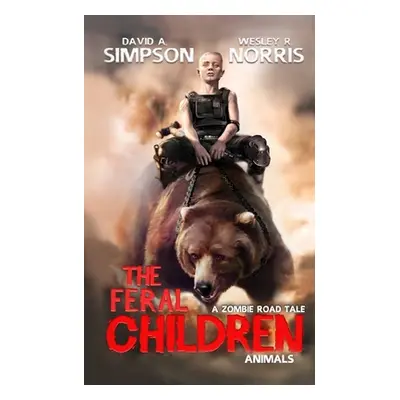 "The Feral Children: Animals" - "" ("Norris Wesley R.")