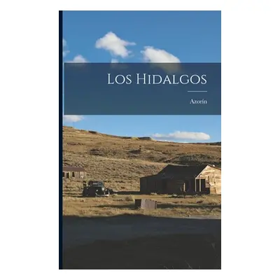 "Los Hidalgos" - "" ("Azorn")