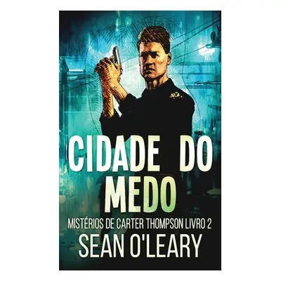 "Cidade do Medo" - "" ("O'Leary Sean")