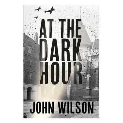 "At The Dark Hour" - "" ("Wilson John")