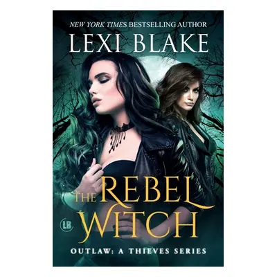 "The Rebel Witch" - "" ("Blake Lexi")