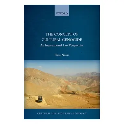 "The Concept of Cultural Genocide: An International Law Perspective" - "" ("Novic Elisa")