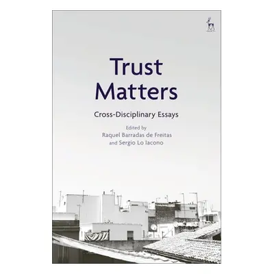 "Trust Matters: Cross-Disciplinary Essays" - "" ("Freitas Raquel Barradas de")