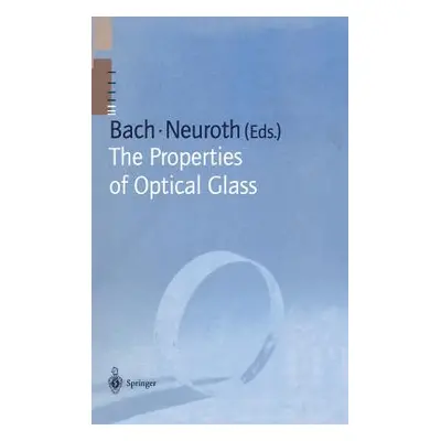 "The Properties of Optical Glass" - "" ("Bach Hans")