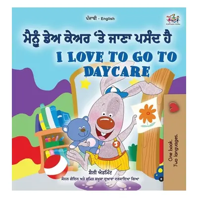 "I Love to Go to Daycare (Punjabi English Bilingual Children's Book - Gurmukhi)" - "" ("Admont S