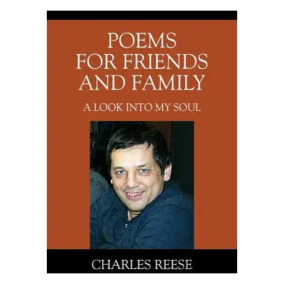 "Poems for Friends and Family: A look into my soul" - "" ("Reese Charles")