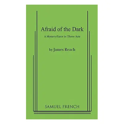 "Afraid of the Dark" - "" ("Reach James")