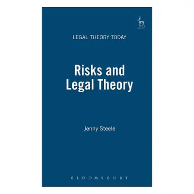 "Risks and Legal Theory" - "" ("Steele Jenny")