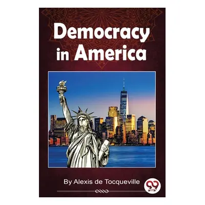 "Democracy In America" - "" ("de Tocqueville Alexis")