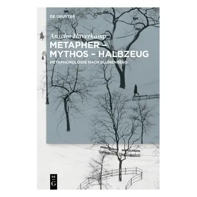 "Metapher - Mythos - Halbzeug" - "" ("Haverkamp Anselm")