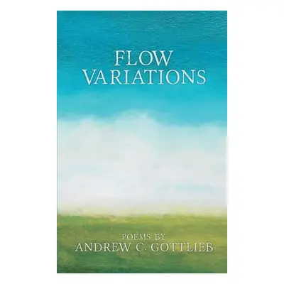 "Flow Variations" - "" ("Gottlieb Andrew C.")