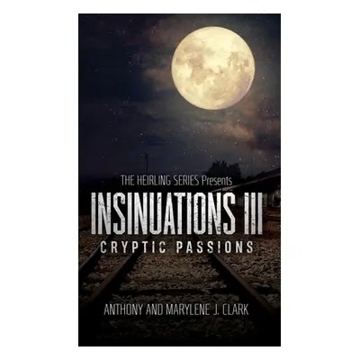 "Insinuations lll: Cryptic Passions" - "" ("Clark Anthony")