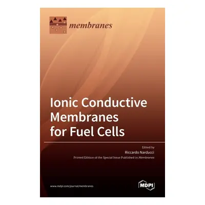 "Ionic Conductive Membranes for Fuel Cells" - "" ("Narducci Riccardo")