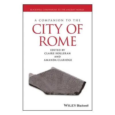 "A Companion to the City of Rome" - "" ("Holleran Claire")