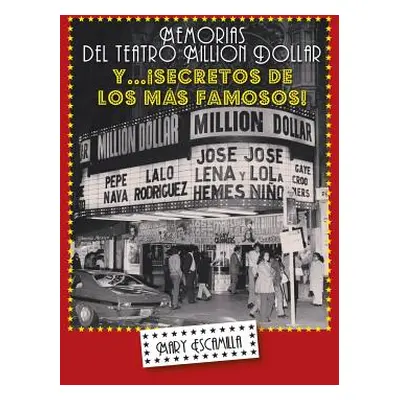 "Memorias del Million Dollar y Secretos de Los Mas Famosos" - "" ("Escamilla Mary")