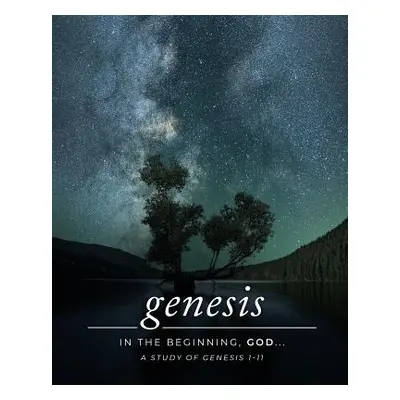 "Genesis 1-11: A Simply Bible Study" - "" ("Beasley Carmen")