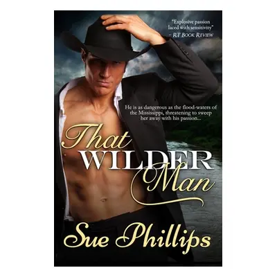 "That Wilder Man" - "" ("Phillips Sue")