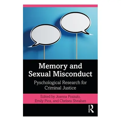 "Memory and Sexual Misconduct: Psychological Research for Criminal Justice" - "" ("Pozzulo Joann