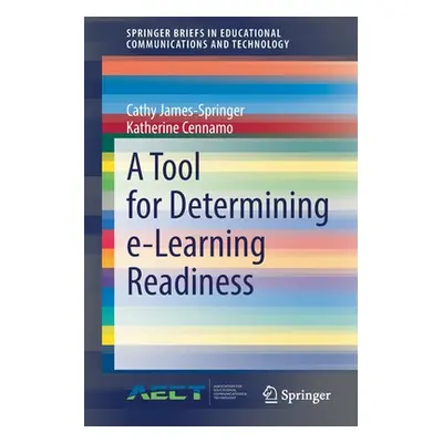 "A Tool for Determining E-Learning Readiness" - "" ("James-Springer Cathy")