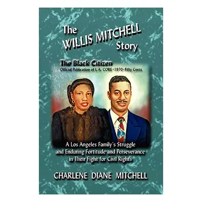 "The WILLIS MITCHELL Story" - "" ("Mitchell Charlene Diane")