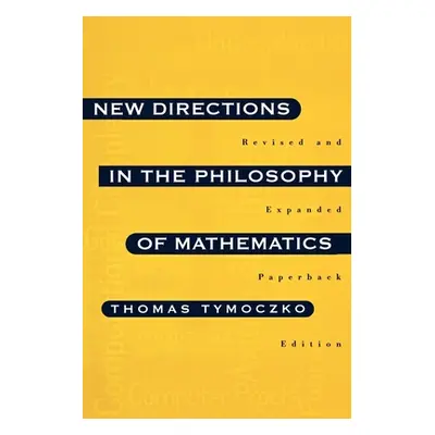 "New Directions in the Philosophy of Mathematics: An Anthology - Revised and Expanded Edition" -