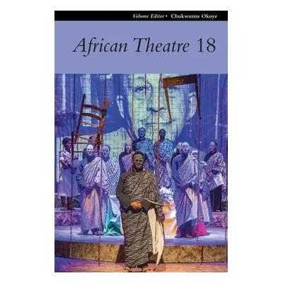 "African Theatre 18" - "" ("Okoye Chukwuma")