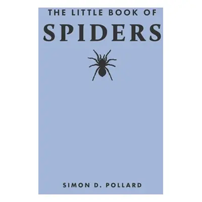 "The Little Book of Spiders" - "" ("Pollard Simon")